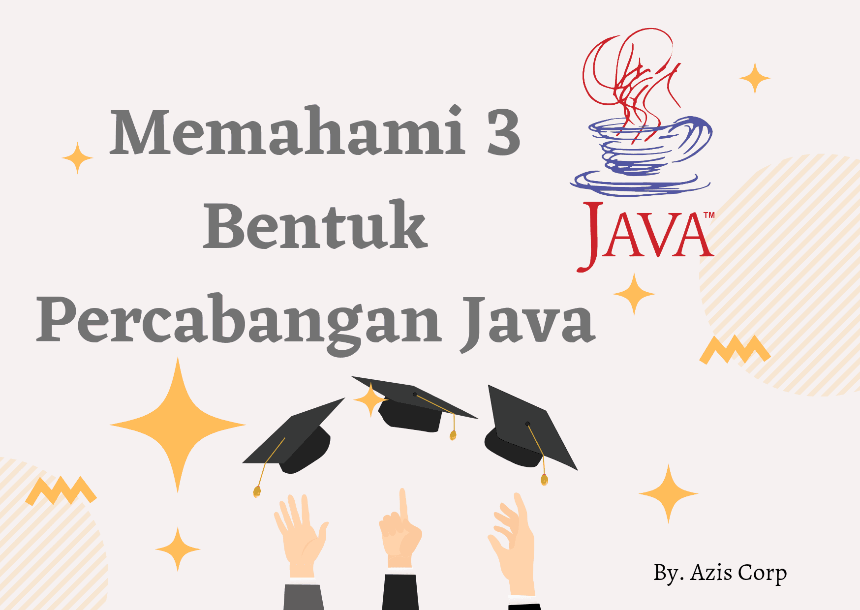 Belajar Java: Memahami 3 Bentuk Percabangan Java